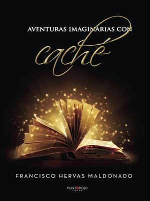 cover image of Aventuras imaginarias con caché